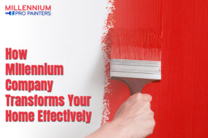 How Millennium Company Transforms Your Home Effectively